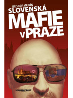 Slovenská mafie v Praze